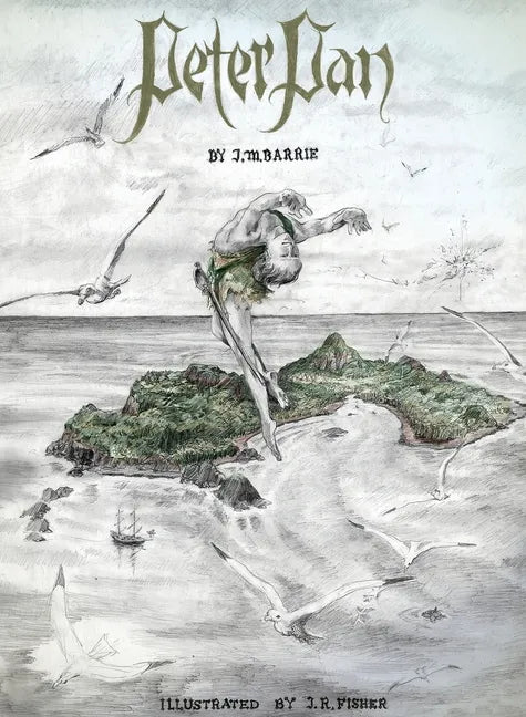 Peter Pan: Illustrated by John Fisher - Hardcover