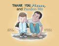Thank You, Please, and Pardon Me - Paperback