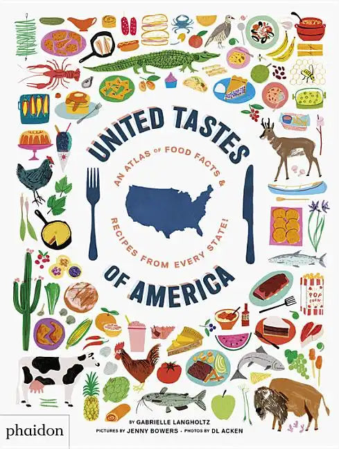 United Tastes of America: An Atlas of Food Facts & Recipes from Every State! - Hardcover