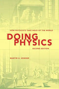 Doing Physics: How Physicists Take Hold of the World - Paperback