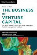 The Business of Venture Capital: The Art of Raising a Fund, Structuring Investments, Portfolio Management, and Exits - Hardcover