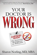 Your Doctor Is Wrong: For Anyone Who Has Been Dismissed, Misdiagnosed or Mistreated - Paperback