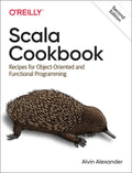 Scala Cookbook: Recipes for Object-Oriented and Functional Programming - Paperback