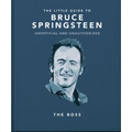 The Little Guide to Bruce Springsteen: The Boss - Hardcover