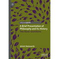 A Brief Presentation of Philosophy and Its History: Two Basic Questions - Hardcover