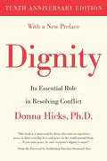 Dignity: Its Essential Role in Resolving Conflict - Paperback
