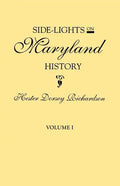 Side-Lights on Maryland History, with Sketches of Early Maryland Families. in Two Volumes. Volume I - Paperback