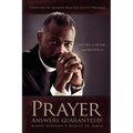 Prayer Answers Guaranteed!: Learn how to ask God ...and RECEIVE it! - Paperback