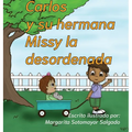 Carlos y su hermana Missy la desordenada - Hardcover