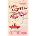 Cars, Coffee, and a Badass Ninja Toilet: Julia Karr - Paperback