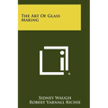 The Art of Glass Making - Paperback