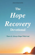 The Hope Recovery Devotional: There is Always Hope with God - Paperback