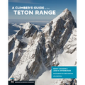A Climber's Guide to the Teton Range, 4th Edition - Paperback