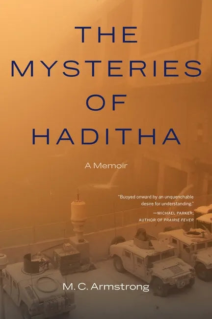 The Mysteries of Haditha: A Memoir - Paperback