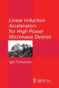 Linear Induction Accelerators for High-Power Microwave Devices - Paperback