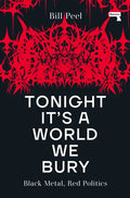 Tonight It's a World We Bury: Black Metal, Red Politics - Paperback