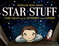 Star Stuff: Carl Sagan and the Mysteries of the Cosmos - Hardcover
