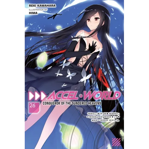 Accel World, Vol. 26 (Light Novel): Conqueror of the Sundered Heavens - Paperback