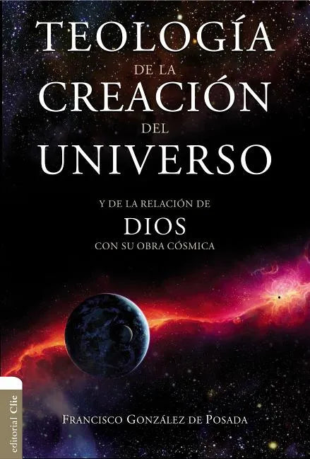 Teolgia Creacn Unvrso PB: Y la de la relación de Dios con su obra cósmica - Paperback