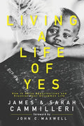 Living a Life of Yes: How to Seize Opportunities and Discover Your Uncommon Life - Paperback
