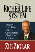 The Richer Life System: Create Your Best Life - One Simple Choice at at Time - Paperback