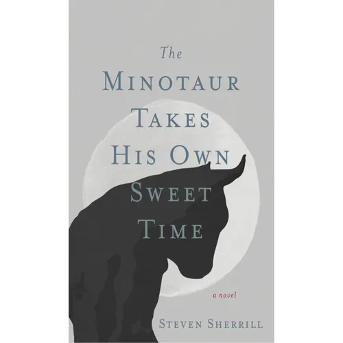 The Minotaur Takes His Own Sweet Time - Paperback