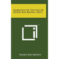 Narrative of the Life of Henry Box Brown (1851) - Hardcover