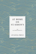 At Home on St. Simons: An Autobiography - Paperback