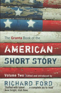 The Granta Book of the American Short Story: Volume 2 - Paperback