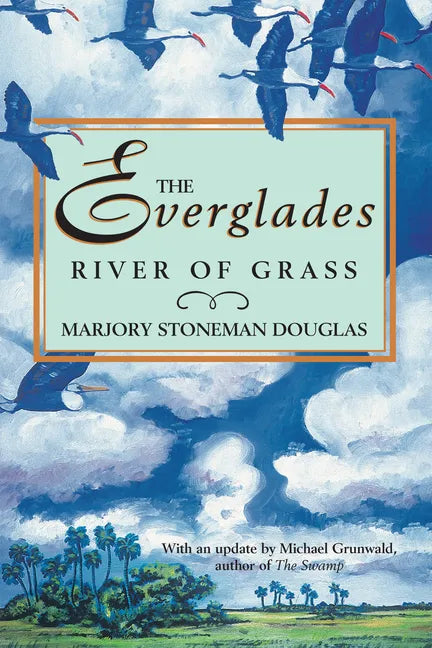 The Everglades: River of Grass - Paperback