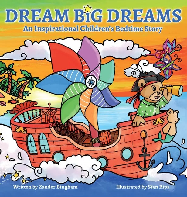 Dream Big Dreams: An inspirational children's bedtime story - Hardcover
