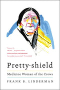 Pretty-Shield: Medicine Woman of the Crows - Paperback