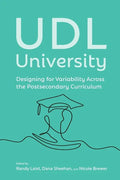 UDL University: Designing for Variability Across the Postsecondary Curriculum - Paperback