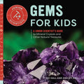 Gems for Kids: A Junior Scientist's Guide to Mineral Crystals and Other Natural Treasures - Hardcover