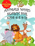 Animals Word Search for Kids 6-8 9-12: Fun Word Search for Kids Ages 9-12 and 8-10/ Fun And Educational Word Search/ Word Find Puzzles/ (8.5"x11") 101 - Paperback