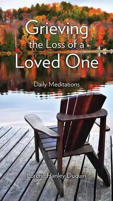 Grieving the Loss of a Loved One: Daily Meditations - Paperback