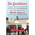 On Locations: Lessons Learned from My Life on Set with the Sopranos and in the Film Industry - Paperback