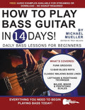 How to Play Bass Guitar in 14 Days: Daily Bass Lessons for Beginners - Paperback