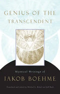 Genius of the Transcendent: Mystical Writings of Jakob Boehme - Paperback