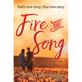 Fire and Song: God's Love Song. Your Love Story. - Paperback