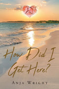 How Did I Get Here? - Paperback