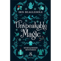 Unspeakable Magic: Myrtlewood Mysteries book 8 - Paperback