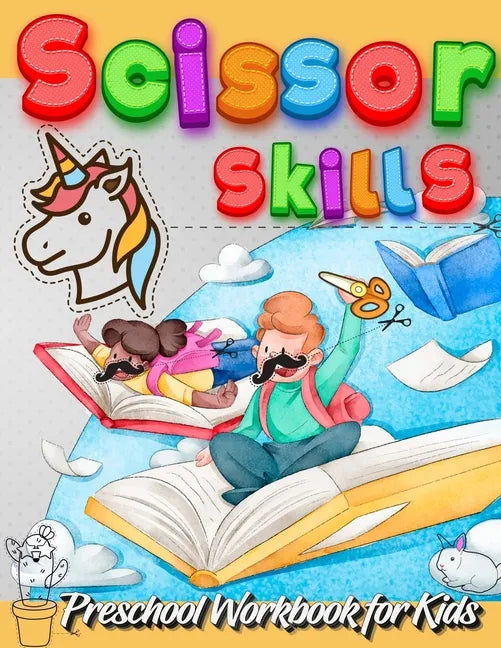 Scissor Skills Preschool Workbook for Kids: A Fun Cutting Practice Activity Book for Toddlers and Kids ages 3-5: Scissor Practice for Preschool - Fun - Paperback