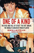 One of a Kind: The Rise and Fall of Stuey ', the Kid', Ungar, the World's Greatest Poker Player - Paperback