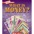 What Is Money?: Bartering, Cash, Cryptocurrency... and Much More! (a True Book: Money) - Paperback