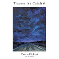 Trauma is a Catalyst - Paperback