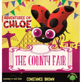 Adventures of Chloe: The County Fair - Hardcover