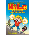 Hilo Book 1: The Boy Who Crashed to Earth: (A Graphic Novel) - Hardcover