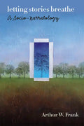 Letting Stories Breathe: A Socio-Narratology - Paperback