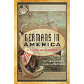 Germans in America: A Concise History - Paperback